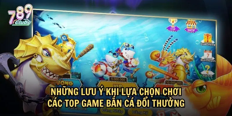 Lưu ý để chơi top game bắn cá đổi thưởng hiệu quả hơn